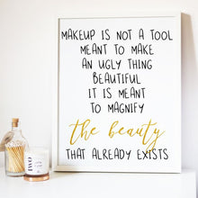 Load image into Gallery viewer, MAKEUP QUOTE; BEAUTY SALON DECOR